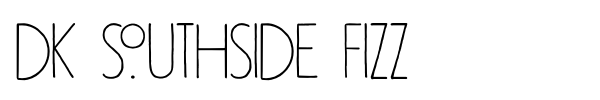 DK Southside Fizz font preview